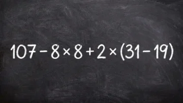 Математическая ловушка: решите пример 107 − 8 × 8 + 2 × (31 − 19) без калькулятора