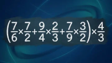 Тест по математике: сможете решить пример с дробями (7/6×7/2+9/4×2/3+7/9×3/2)×4/3 в уме?