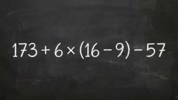 Математическая ловушка: решите пример 173 + 6 × (16 − 9) − 57 без калькулятора