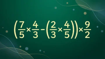 Тест по математике: сможете решить пример с дробями (7/5×4/3-2/3×4/5)×9/2 в уме?