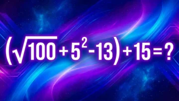 Проверьте внимательность: (√100 + 5² — 13) + 15 — решите пример без ошибок