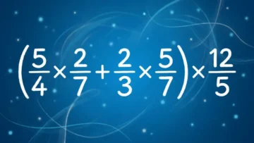 Тест по математике: сможете решить пример с дробями (5/4×2/7+2/3×5/7)×12/5 в уме?