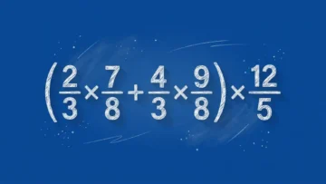 Тест по математике: сможете решить пример с дробями (2/3×7/8+4/3×9/8)×12/5 без калькулятора?
