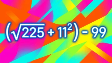 (√225 + 11²) — 99: этот пример со скобками и корнем решит не каждый взрослый