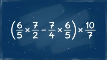 Тест по математике: только 1 из 5 быстро решит в уме пример «(6/5×7/2-7/4×6/5)×10/7» — проверьте себя
