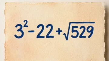 Забыли школьную математику? Проверьте себя на примере 3² — 22 + √529